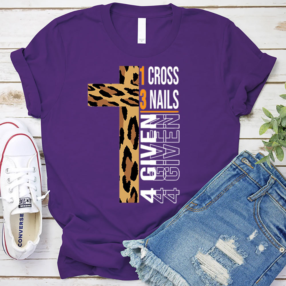 1 Cross 3 Nails 4 given T-Shirt