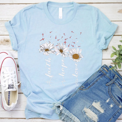 Faith Hope Love with Daisies and Cross Shirt