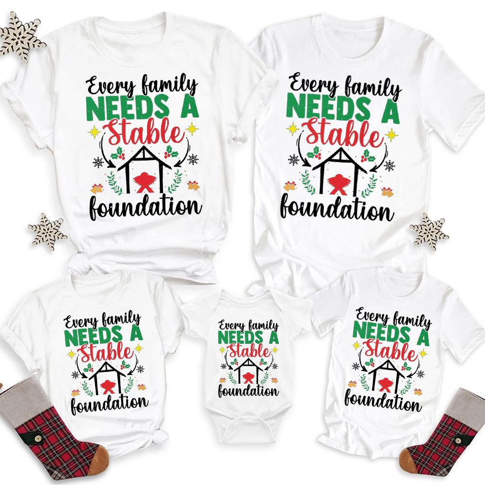 Every Family Needs a Stable Foundation Christmas Family Matching Shirts