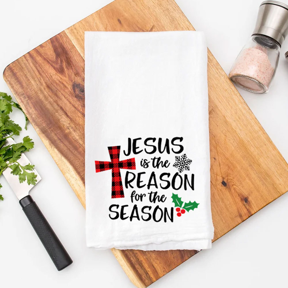 Jesus Is the Reason for the Season Christmas Tea Towel