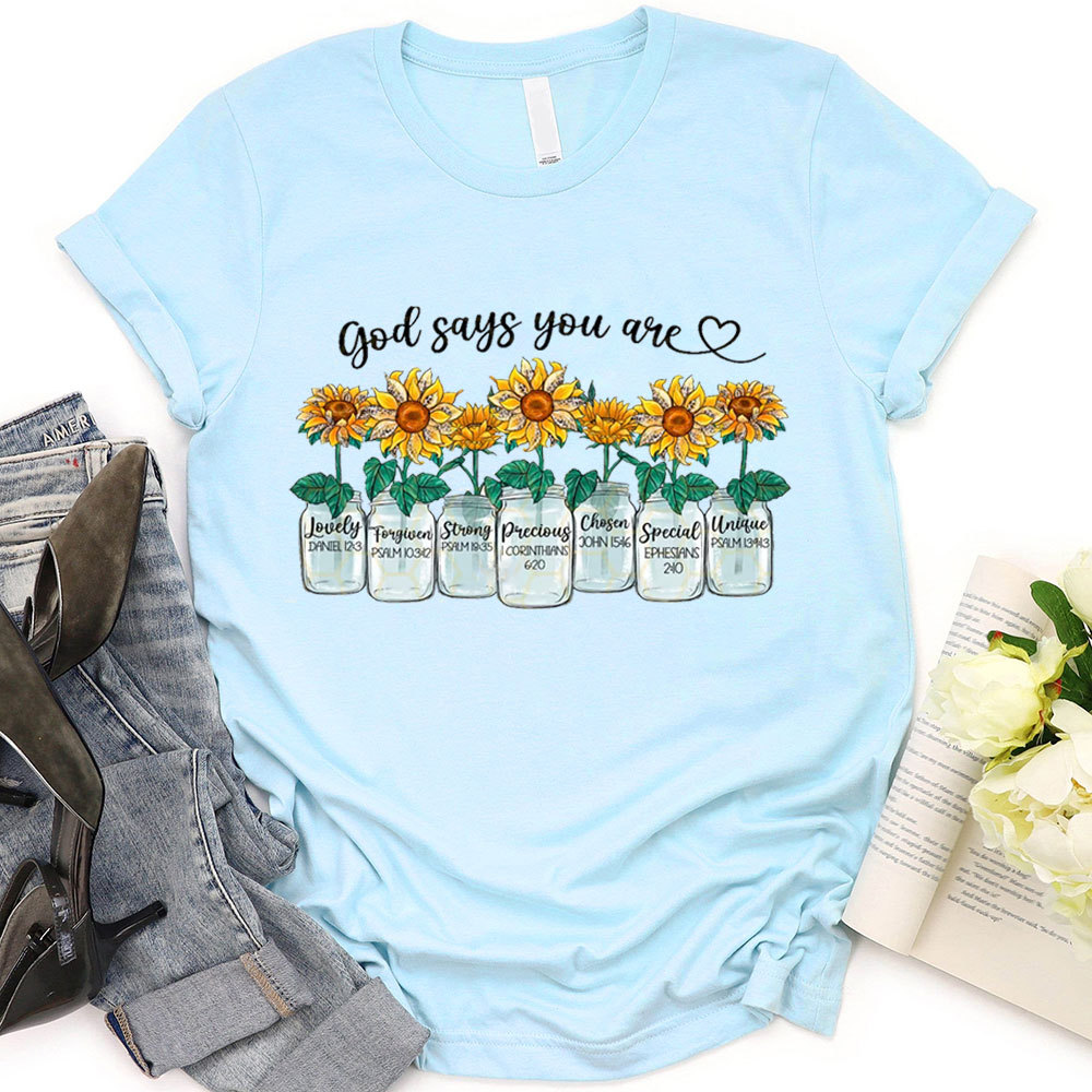 God Says You Are Christian T-Shirt