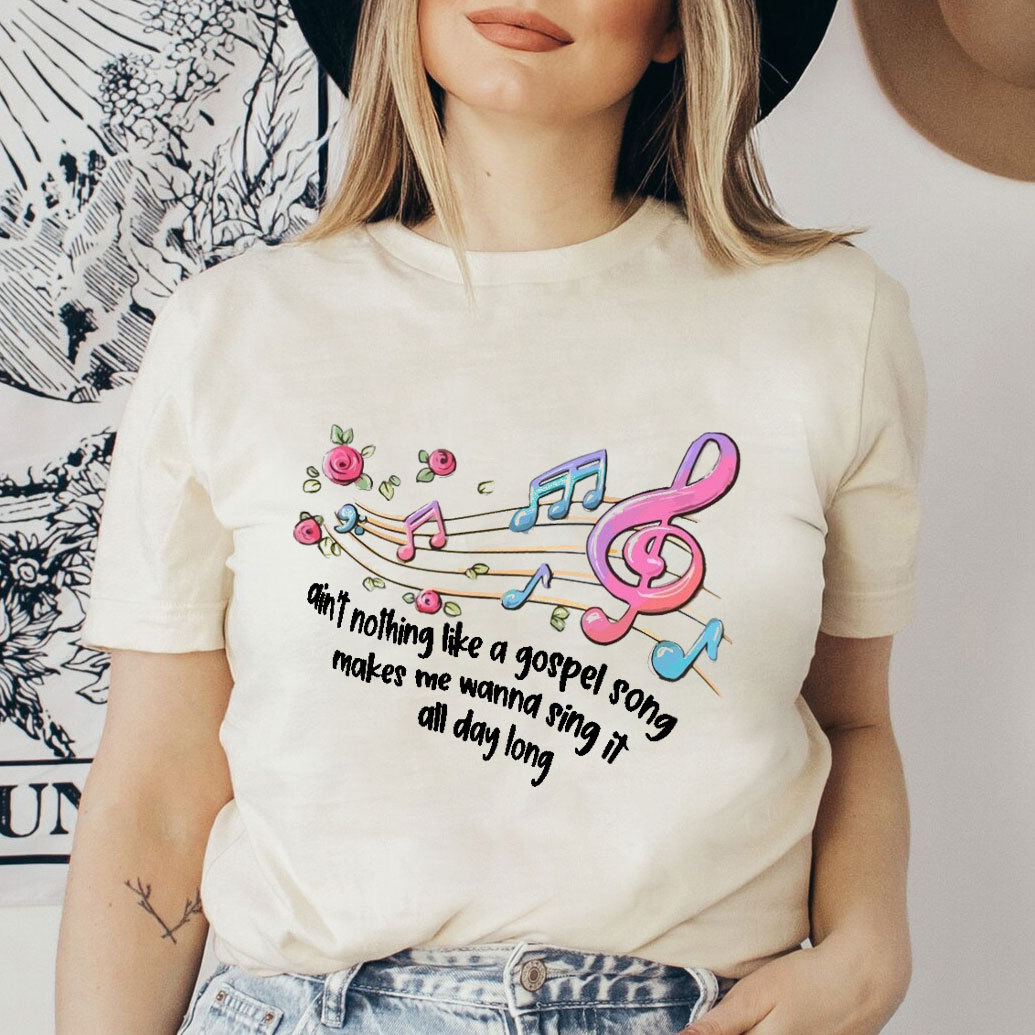 Ain’t Nothing Like A Gospel Song T-Shirt