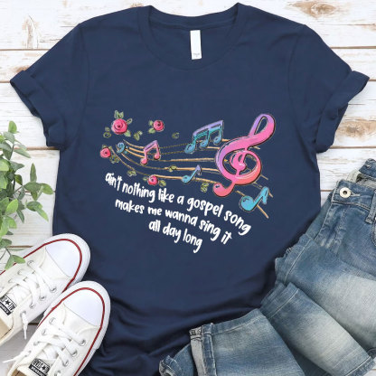 Ain’t Nothing Like A Gospel Song T-Shirt