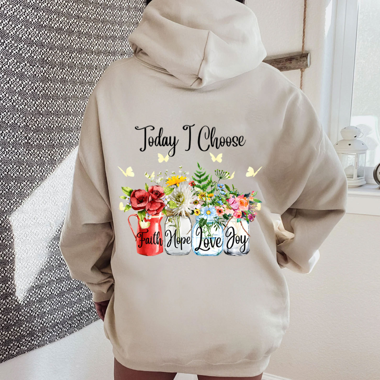Today I Choose Faith Hope Love Joy Hoodie