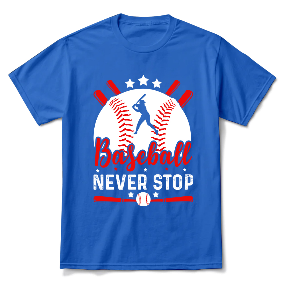 Baseball Never Stop T-Shirt