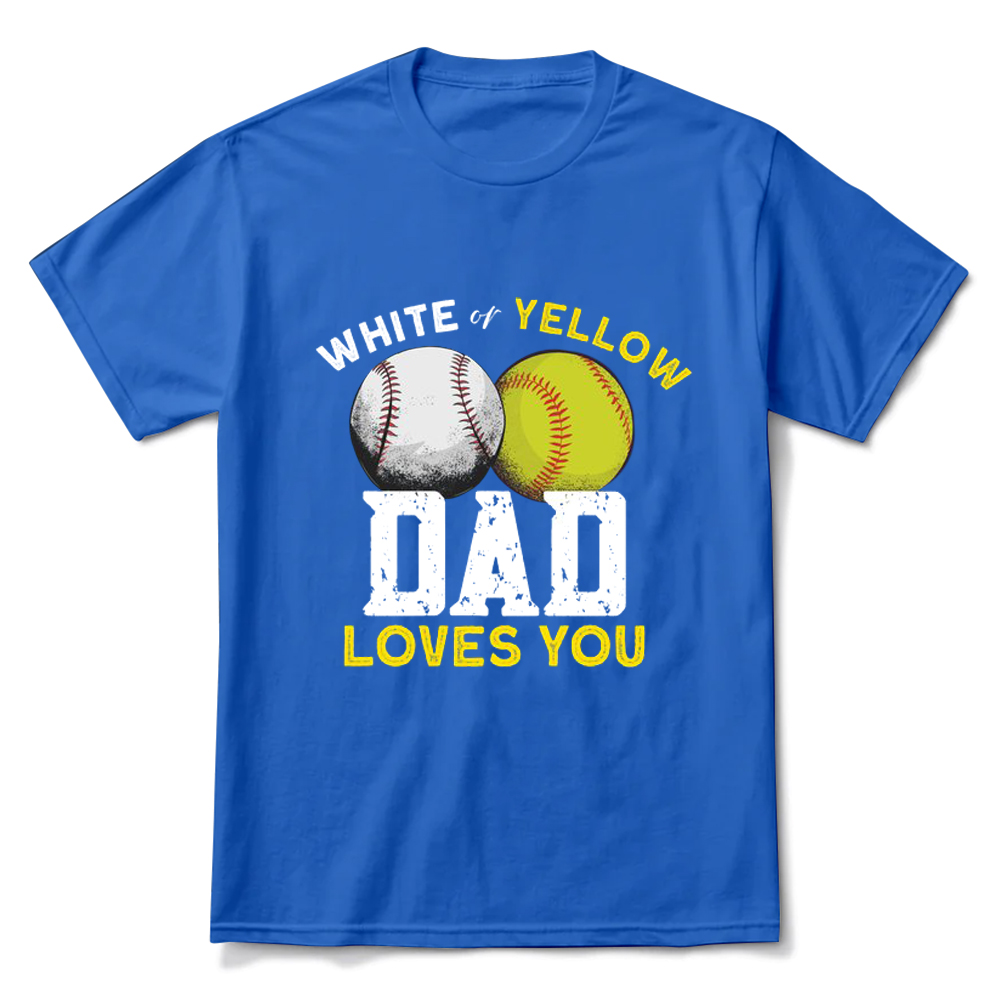 Baseball Softball Dad Loves You T-Shirt