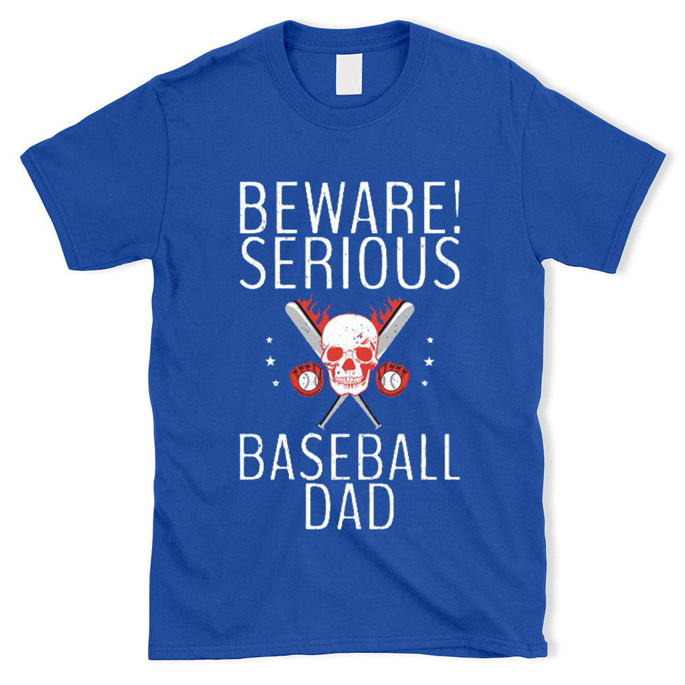 Beware Serious Baseball Dad Shirt