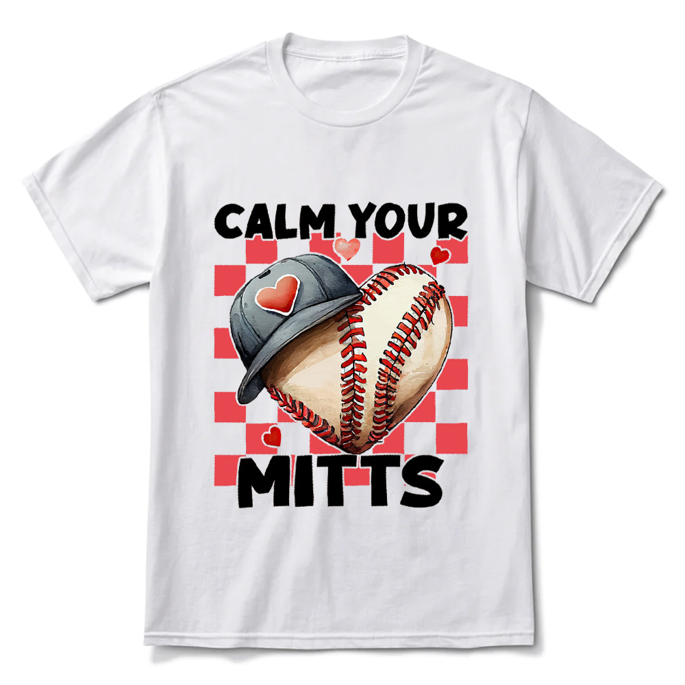 Calm Your Mitts Baseball Shirt