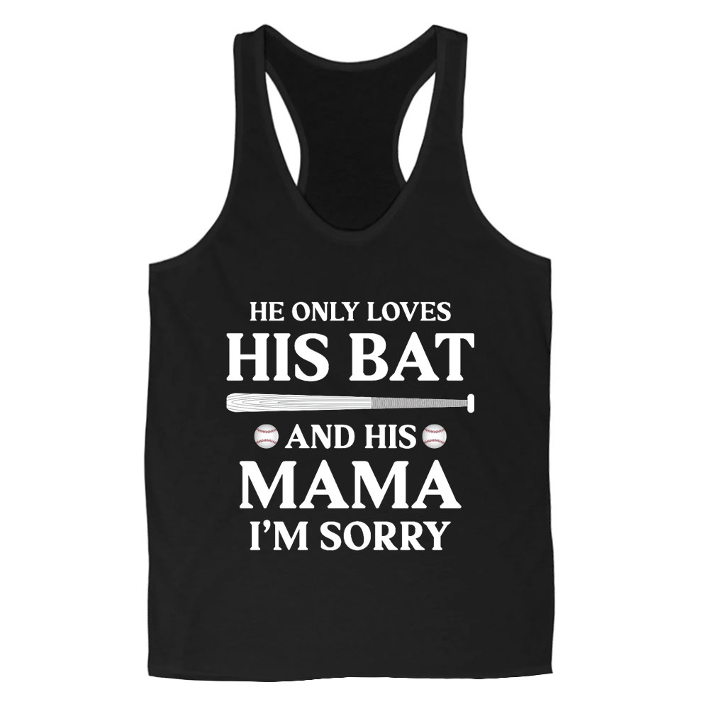 He Only Loves His Bat and His Mama Tank Top