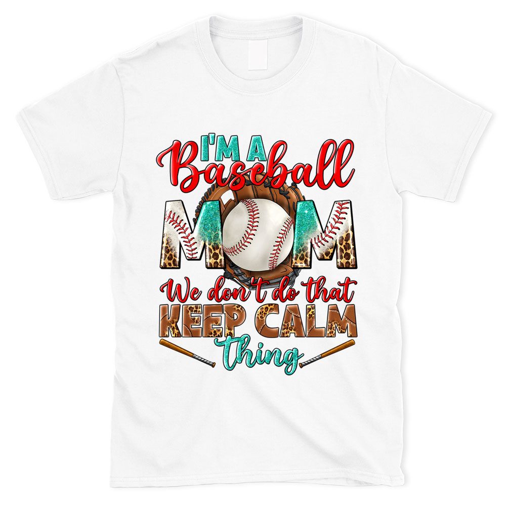 I'm a Baseball Mom We Don't Do That Keep Calm Thing -  Israel