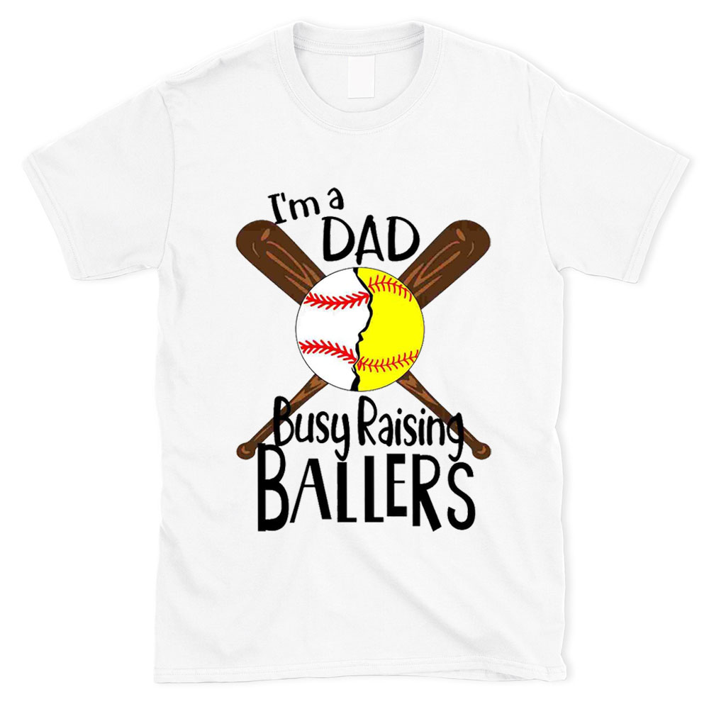 I' m a Dad Busy Raising Ballers Shirt
