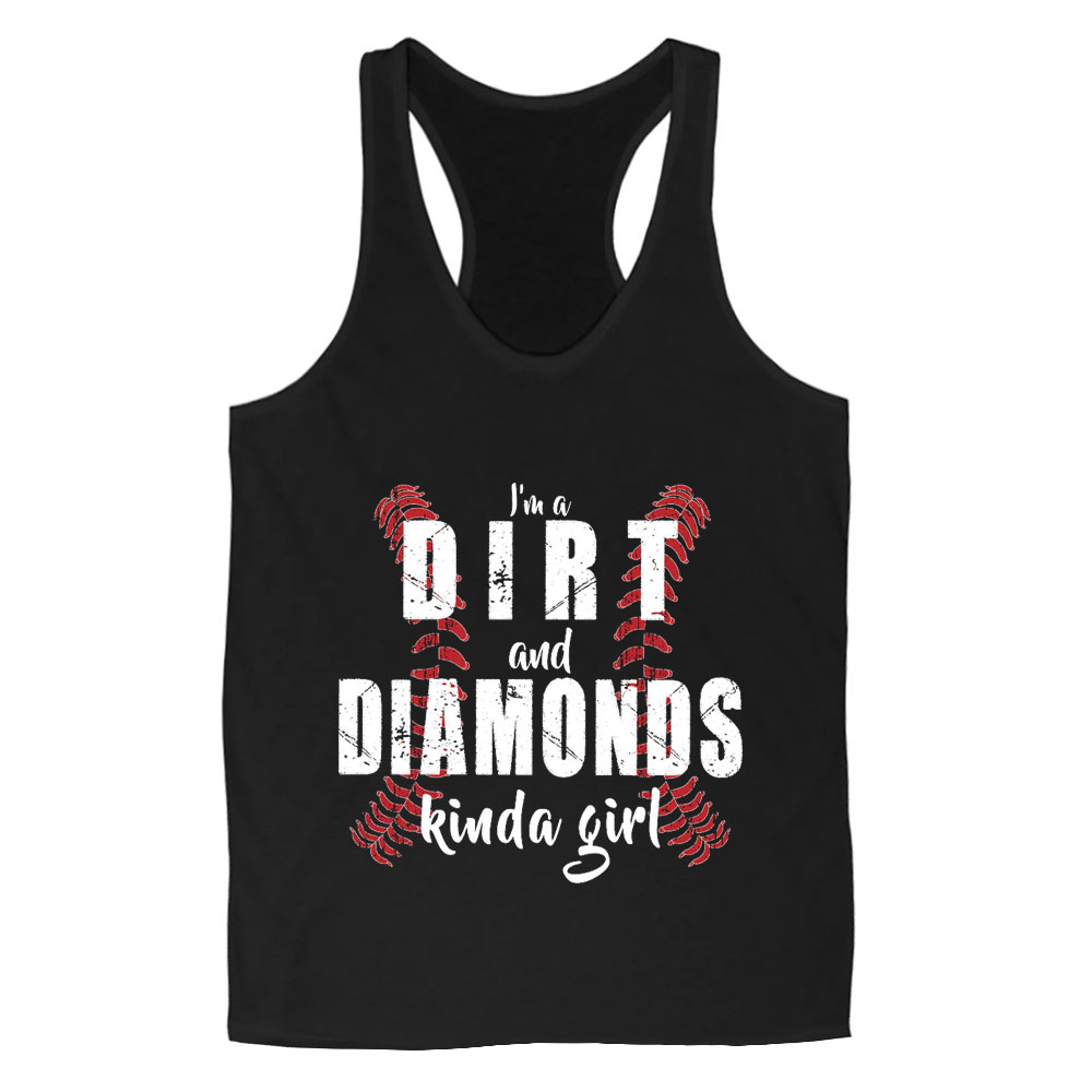 I'm a Dirt and Diamonds Kinda Girl Racerback Tank Top