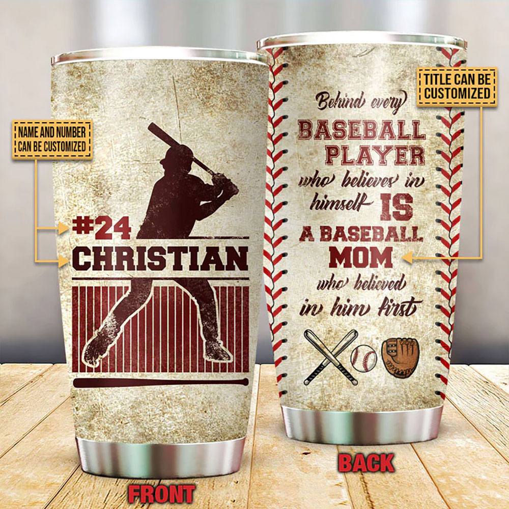 Personalized Baseball Behind Every Baseball Player Tumbler
