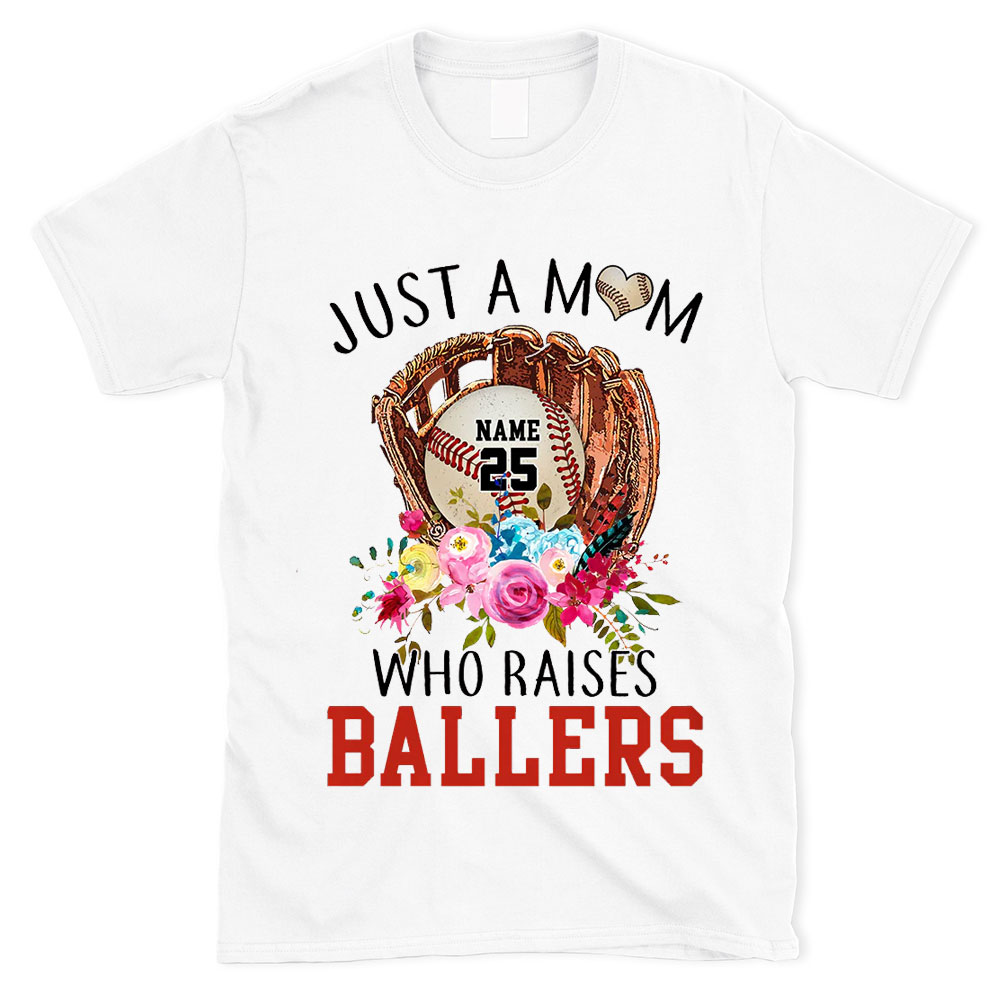 Personalized Just a Mom Who Raises Ballers Shirt