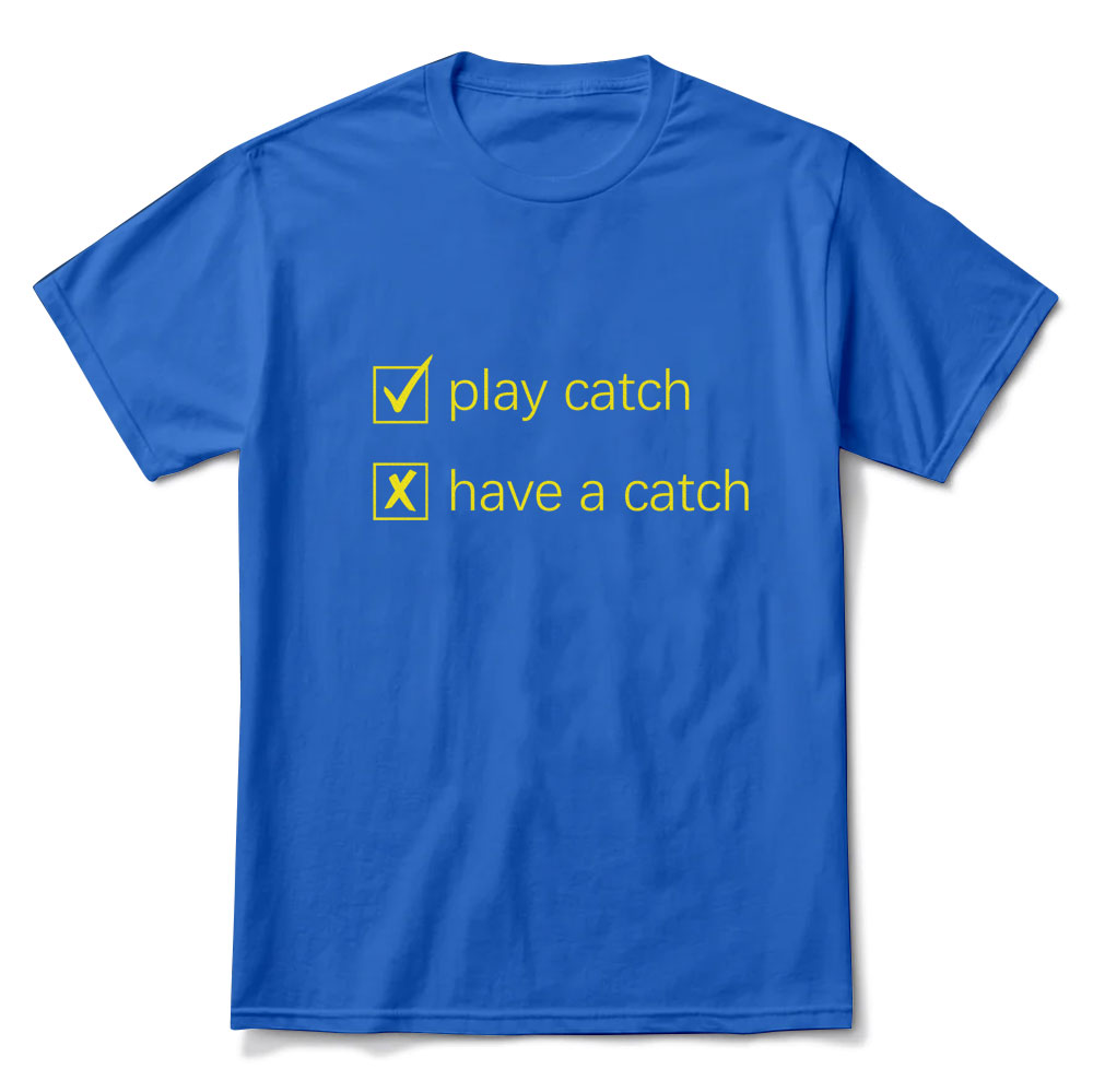 Play Catch Baseball T-Shirt