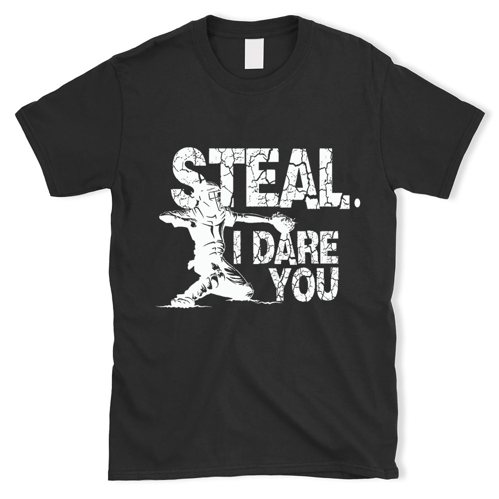Steal I Dare You Baseball Shirt