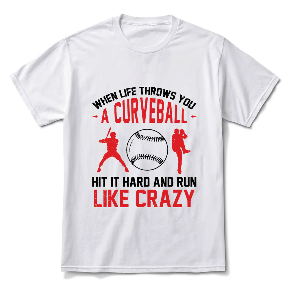 When Life Throws You A Curve Ball Funny Baseball Player Shirt
