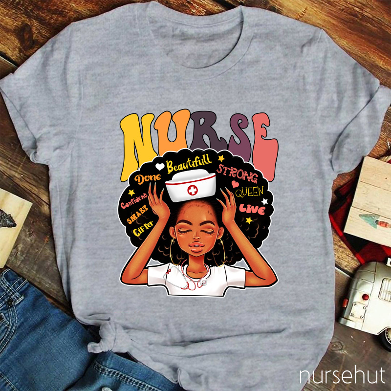 A Person Who Is Strong Beautiful And Confident Nurse T-Shirt