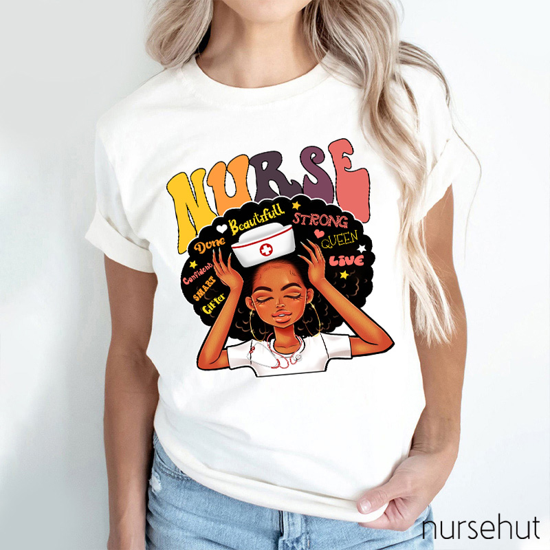 A Person Who Is Strong Beautiful And Confident Nurse T-Shirt