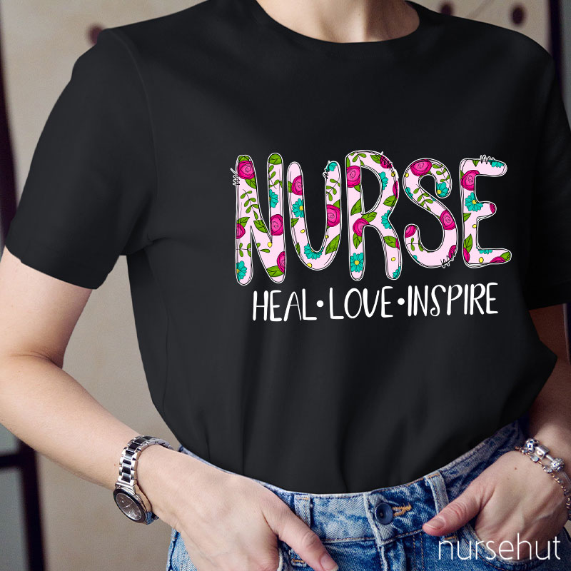 Heal Love And Inspire Nurse T-Shirt