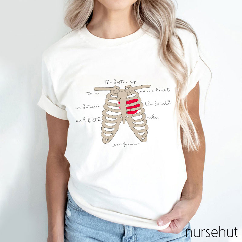 The Best Way To A Man's Heart Is Between The Fourth And Fifth Rib Nurse T-Shirt