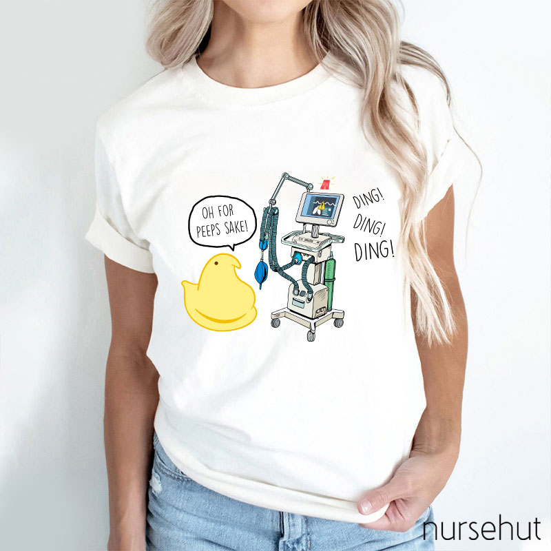 Oh For Peeps Sake Nurse T-Shirt