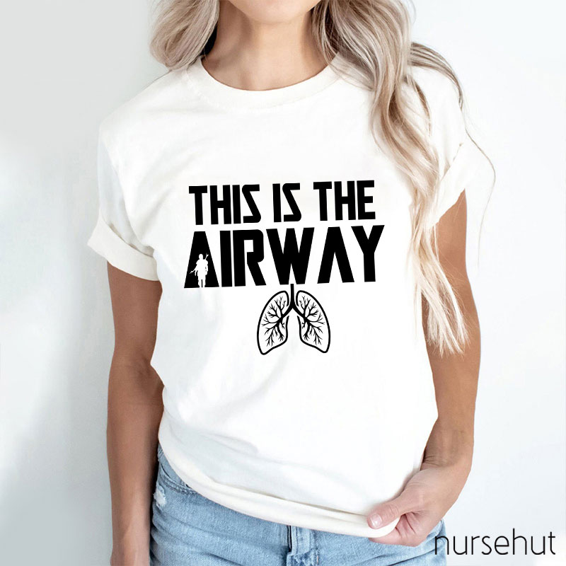 This Is The Airway Nurse T-Shirt