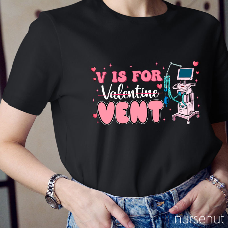 V Is For Venti Not Valentine Nurse T-Shirt