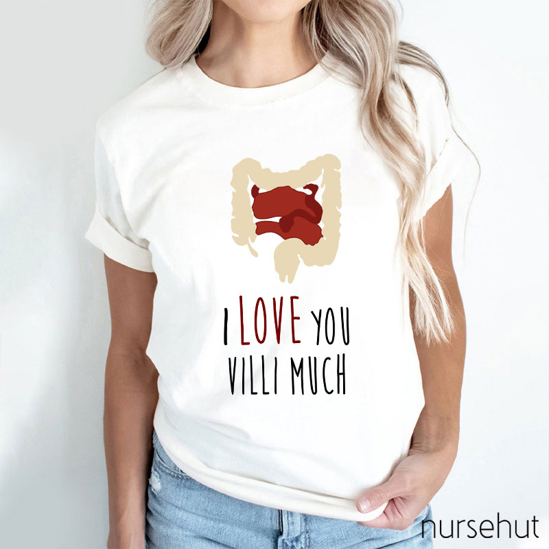 I Love You Villi Much Nurse T-Shirt