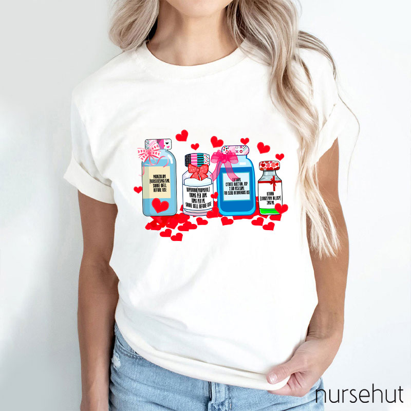 Valentine Medicine Bottles Nurse T-Shirt