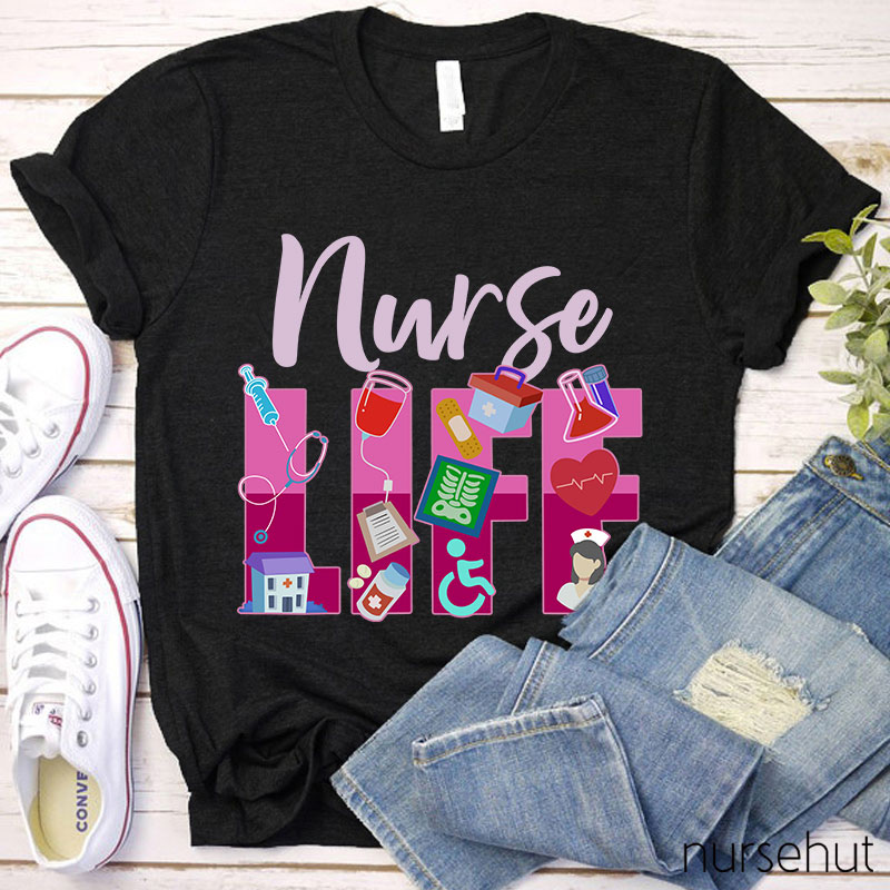 Nurse Life Nurse T-Shirt