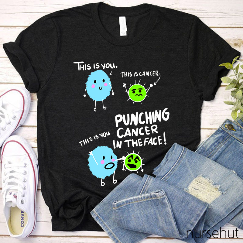 Punching Cancer In The Face Nurse T-Shirt