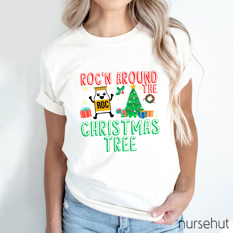 Roc'n Around The Christmas Tree Nurse T-Shirt
