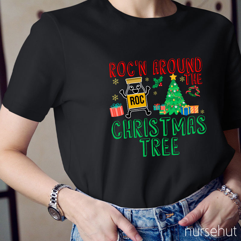 Roc'n Around The Christmas Tree Nurse T-Shirt