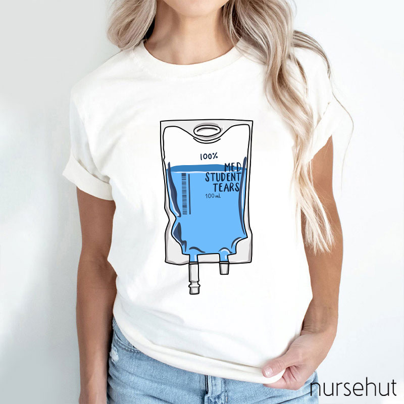 100% Nursing Student Tears Nurse T-Shirt