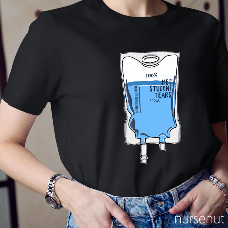 100% Nursing Student Tears Nurse T-Shirt