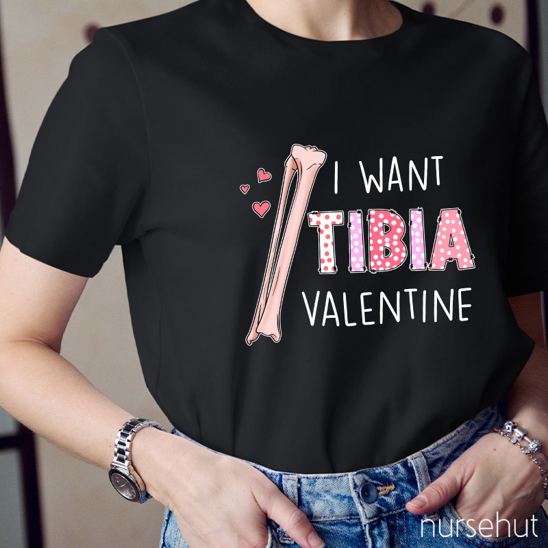 I Want Tibia Valentine Nurse T-Shirt
