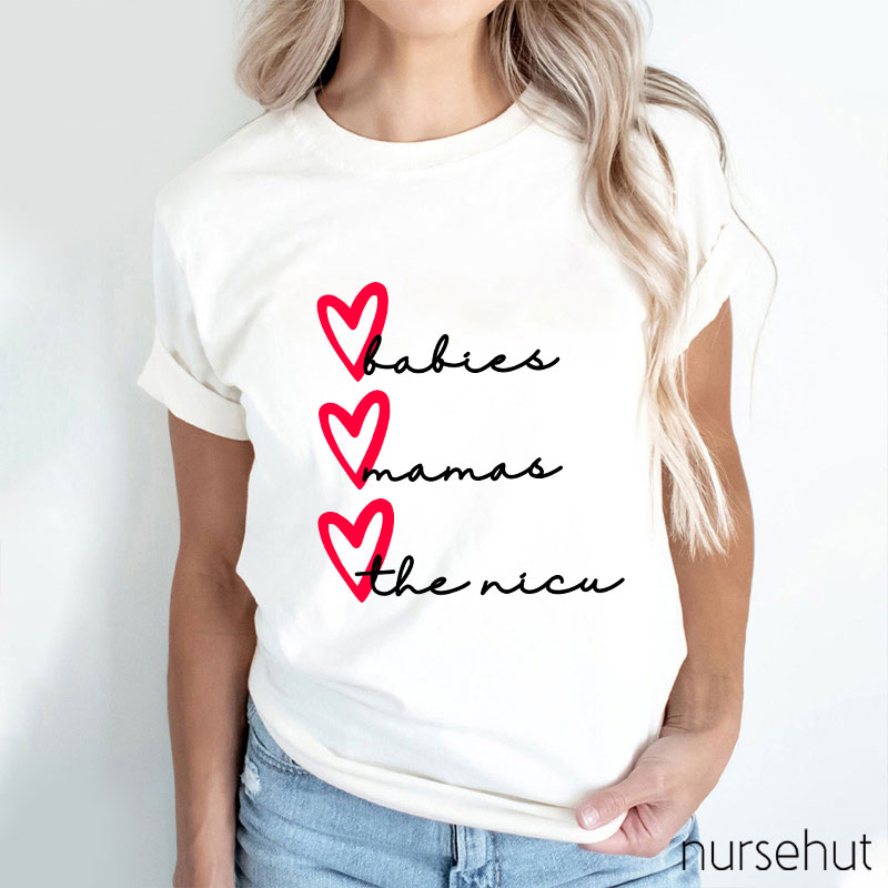 Babies Mamas The Nicu Nurse T-Shirt