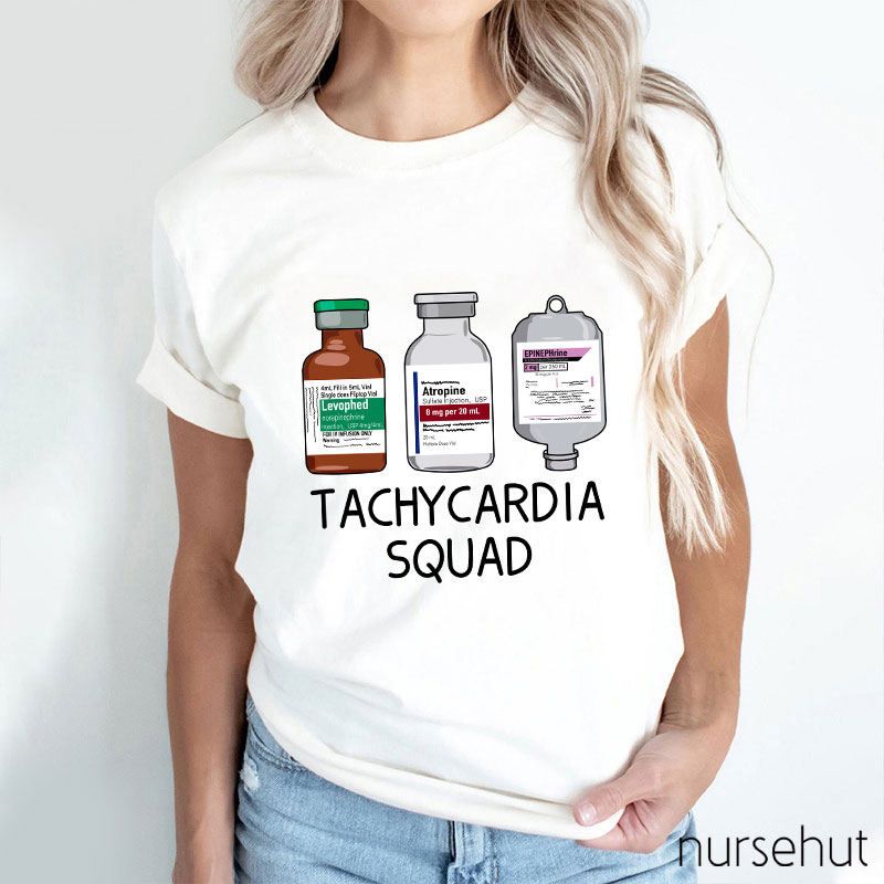 Tachycardia Squad Nurse T-Shirt