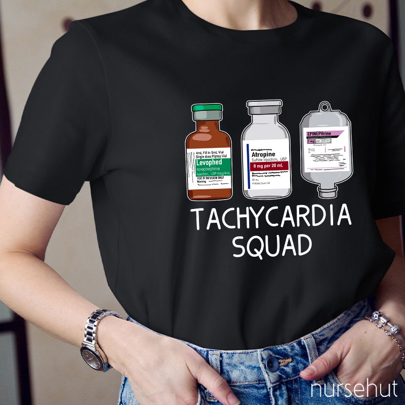 Tachycardia Squad Nurse T-Shirt