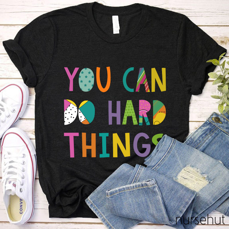 You Can Do Hard Things Kinds Of Patterns T-Shirt
