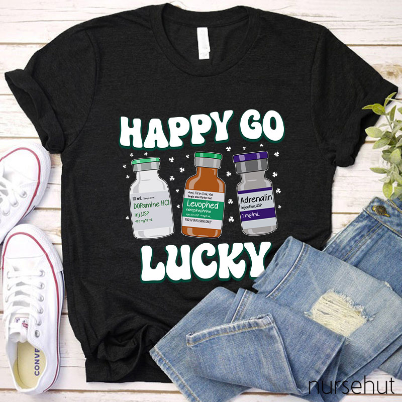 Happy Go Lucky Nurse T-Shirt