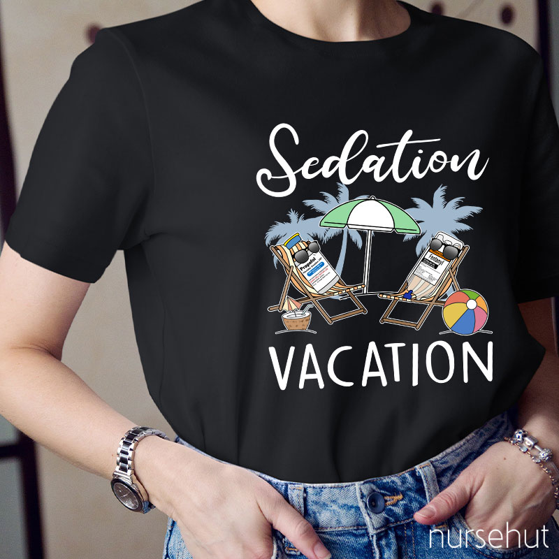 Sedation Vacation Nurse T-Shirt