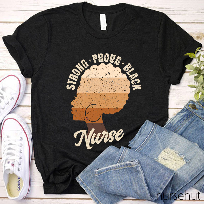 Strong Proud Black Nurse T-Shirt