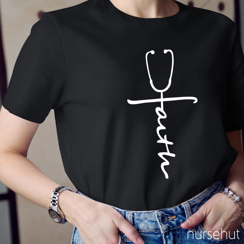 Have Faith Nurse T-Shirt