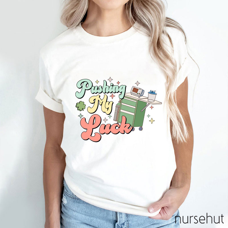 Pushing My Luck Sparkle Clover Nurse T-Shirt