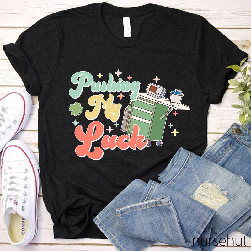 Pushing My Luck Sparkle Clover Nurse T-Shirt