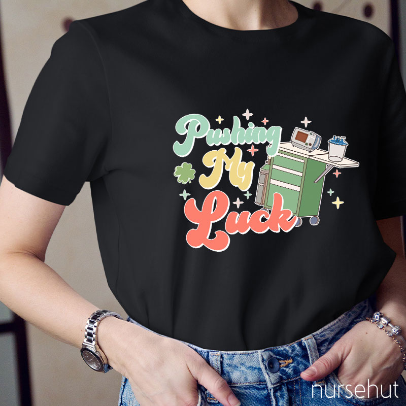 Pushing My Luck Sparkle Clover Nurse T-Shirt