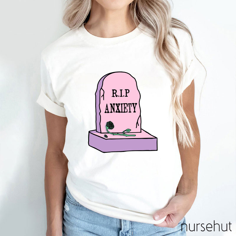 R.I.P My Anxiety Nurse T-Shirt