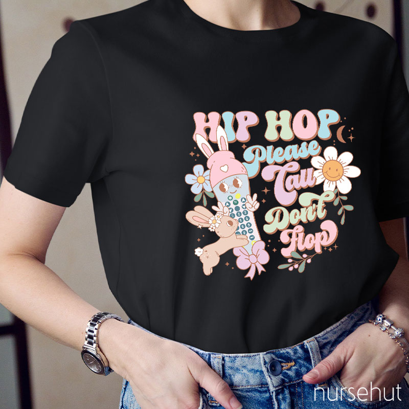 Hip Hop Please Call Nurse T-Shirt